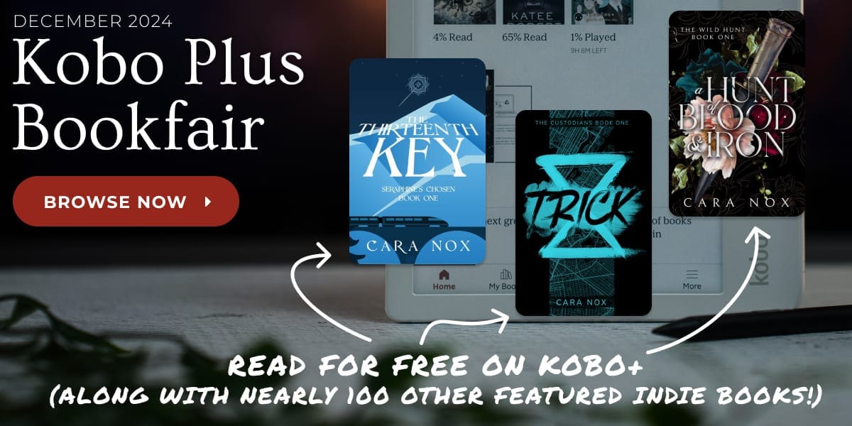 December 2024 - Kobo Plus Bookfair - Read The Thirteenth Key, Trick, A Hunt of Blood & Iron for free on Kobo+ (along with nearly 100 other featured indie books). Image features a white Kobo ereader in the background and cover images of The Thirteenth Key, Trick, and A Hunt of Blood & Iron overtop of it. There is also a red button that reads "Browse Now".