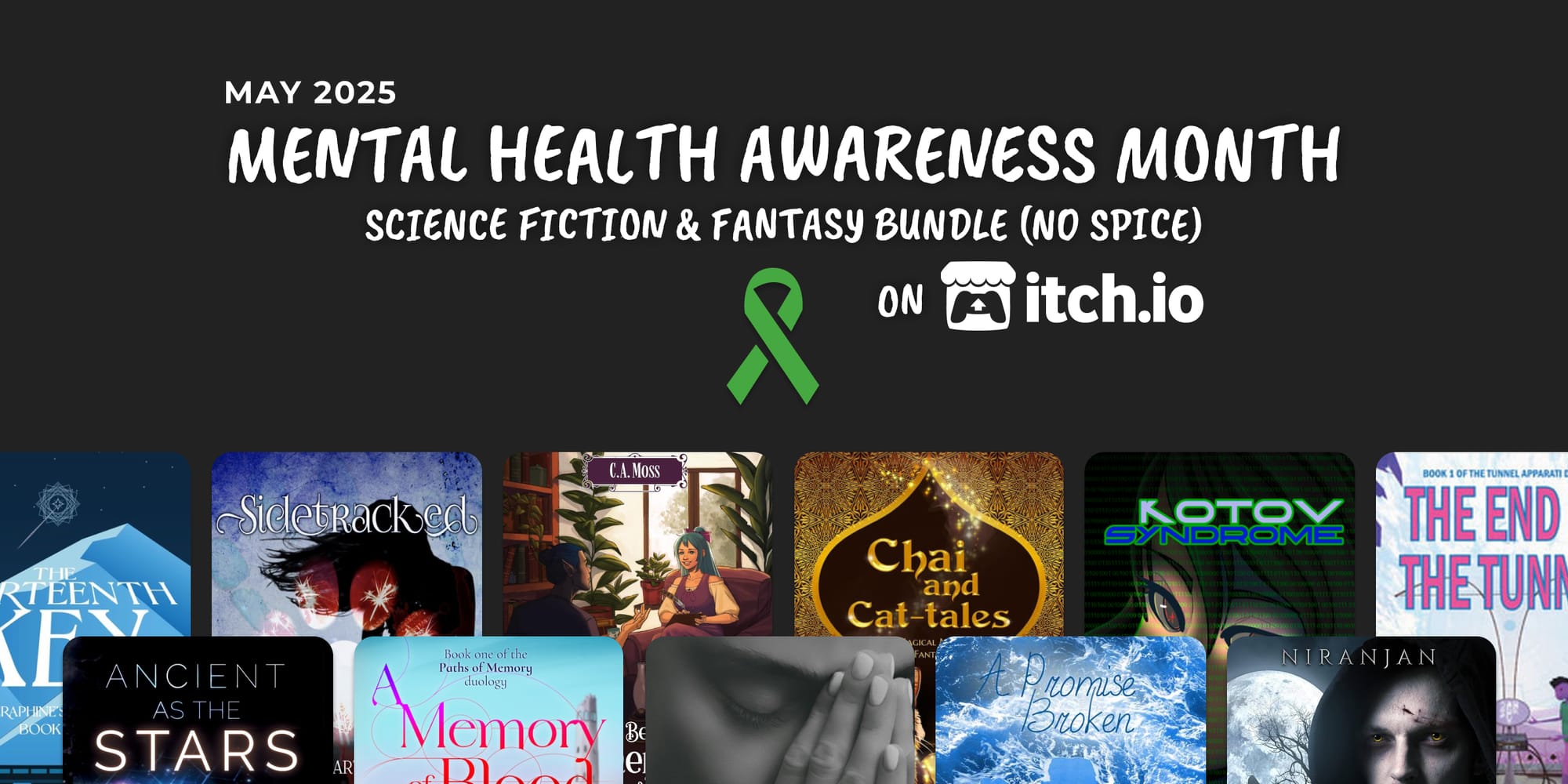 May 2025; Mental Health Awareness Month; Science Fiction & Fantasy Bundle (No Spice) on Itch.io; image features layered covers of books under a green ribbon for mental health awareness on a near-black background.